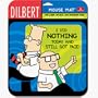 HandStands Nothing Dilbert Mouse Pad