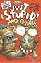 Just Stupid!