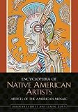 Encyclopedia of Native American Artists (Artists of the American Mosaic)