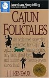Cajun Folktales (American Storytelling)