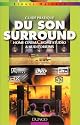Guide pratique du son surround : Home cinéma, home studio & auditoriums