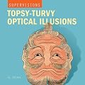SuperVisions: Topsy-Turvy Optical Illusions (Supervisions)