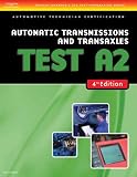 ASE Test Preparation- A2 Automatic Transmissions and Transaxles (Delmar Learning's Ase Test Prep Series)