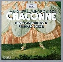 Chaconne ~ Blow, Corelli, Muffat, Pezel, Purcell / Goebel, Musica Antiqua K&ouml;ln