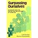 Surpassing Ourselves: An Inquiry Into the Nature and Implications of Expertise