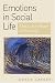 Emotion in Social Life: The Lost Heart of Society