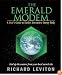 The Emerald Modem: A User's Guide to Earth's Interactive Energy Body: A User’s Guide to Earth’s Interactive Energy Body