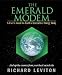 The Emerald Modem: A Users Guide to Earths Interactive Energy Body