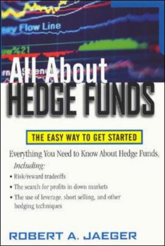 All About Hedge Funds: The Easy Way to Get Started