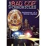 The Bad Cop Chronicles - Confessions of a Police Captain