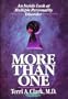More Than One:  An Inside Look at Multiple Personality Disorder