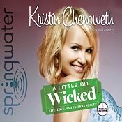 A Little Bit Wicked: Life, Love, and Faith in Stages | [Kristin Chenoweth]