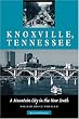 Knoxville, Tennessee: A Mountain City in the New South