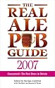 The Real Ale Pub Guide 2007: The Real Ale Research Team