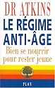 Le R&eacute;gime anti-&acirc;ge : Bien se nourrir pour rester jeune