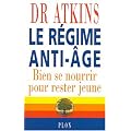 Le R�gime anti-�ge : Bien se nourrir pour rester jeune