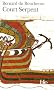 Court Serpent - Grand Prix du Roman de l'Acad�mie Fran�aise 2004