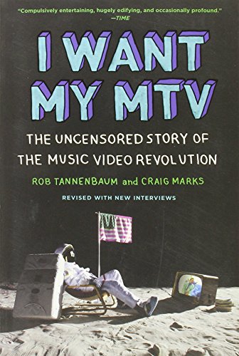 i want my mtv the uncensored story of the music video revolution