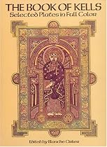 The Book of Kells: Selected Plates in Full Color