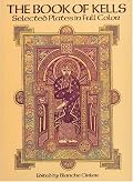 The Book of Kells: Selected Plates in Full Color