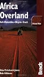 Africa Overland, 5th: 4x4, Motorbike, Bicycle, Truck (Bradt Travel Guide Africa Overland)
