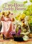 Two-Hour Teddy Bears
