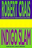 Indigo Slam: An Elvis Cole Novel