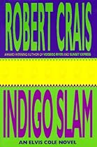 Indigo Slam: An Elvis Cole Novel (Cloth)