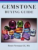 Gemstone Buying Guide: A Guide to Buying (Gem and Jewelry Buying Guides)