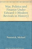 War, politics and finance under Edward I