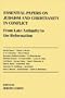 Essential Papers on Judaism and Christianity in Conflict (Essential Papers on Jewish Studies)
