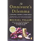 The Omnivore's Dilemma: A Natural History of Four Meals ~ Michael Pollan