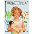 Classic Shirley Temple Paper Dolls in Full Color (Classic Shirley Temple-Paperdolls) by Grayce Piemontesi