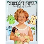 Classic Shirley Temple Paper Dolls in Full Color (Classic Shirley Temple-Paperdolls) book cover