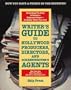 Writer's Guide to Hollywood Producers, Directors, and Screenwriter's Agents: Who They Are! What They Want! And How to Win Them Over!