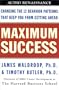 Maximum Success: Changing the 12 Behavior Patterns That Keep You From Getting Ahead