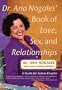 Dr. Ana Nogales' Book of Love, Sex and Relationships