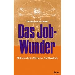 Das Job- Wunder. Millionen freie Stellen im Direktvertrieb