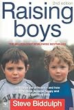Raising Boys: Why Boys are Different - and What We Can Do to Help Them Become Healthy and Well Balanced Men: Why Boys Are Different - and What We Can Do ... Them Become Healthy and Well Balanced Men