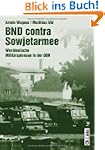 BND contra Sowjetarmee: Westdeutsche...