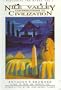Nile Valley Contributions to Civilization (Exploding the Myths)