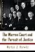 The Warren Court and the Pursuit of Justice