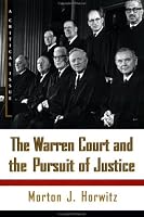 The Warren Court and the Pursuit of Justice