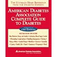 American Diabetes Association Complete Guide to Diabetes : The Ultimate Home Reference from the... by The American Diabetes Association