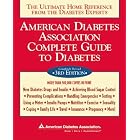 American Diabetes Association Complete Guide to Diabetes : The Ultimate Home Reference... by  The American Diabetes Association