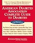 American Diabetes Association Complete Guide to Diabetes : The Ultimate Home Reference from the Diabetes Experts American Diabetes Association Complete Guide to Diabetes : The Ultimate Home Reference from the Diabetes Experts