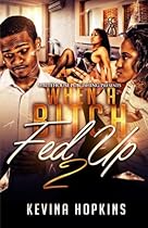 When a Bitch Fed Up 2 (Volume 2)