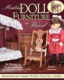 Making Doll Furniture in Wood: 24 Projects and Plans Perfectly Sized for American Girl and Other 18" Dolls