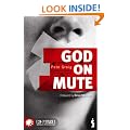 God on Mute: Engaging the Silence of Unanswered Prayer