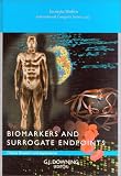 Biomarkers and Surrogate Endpoints: Clinical Research and Applications